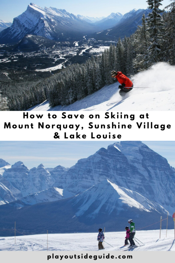 How to save on skiing at Mount Norquay, Sunshine Village, and Lake Louise this winter.