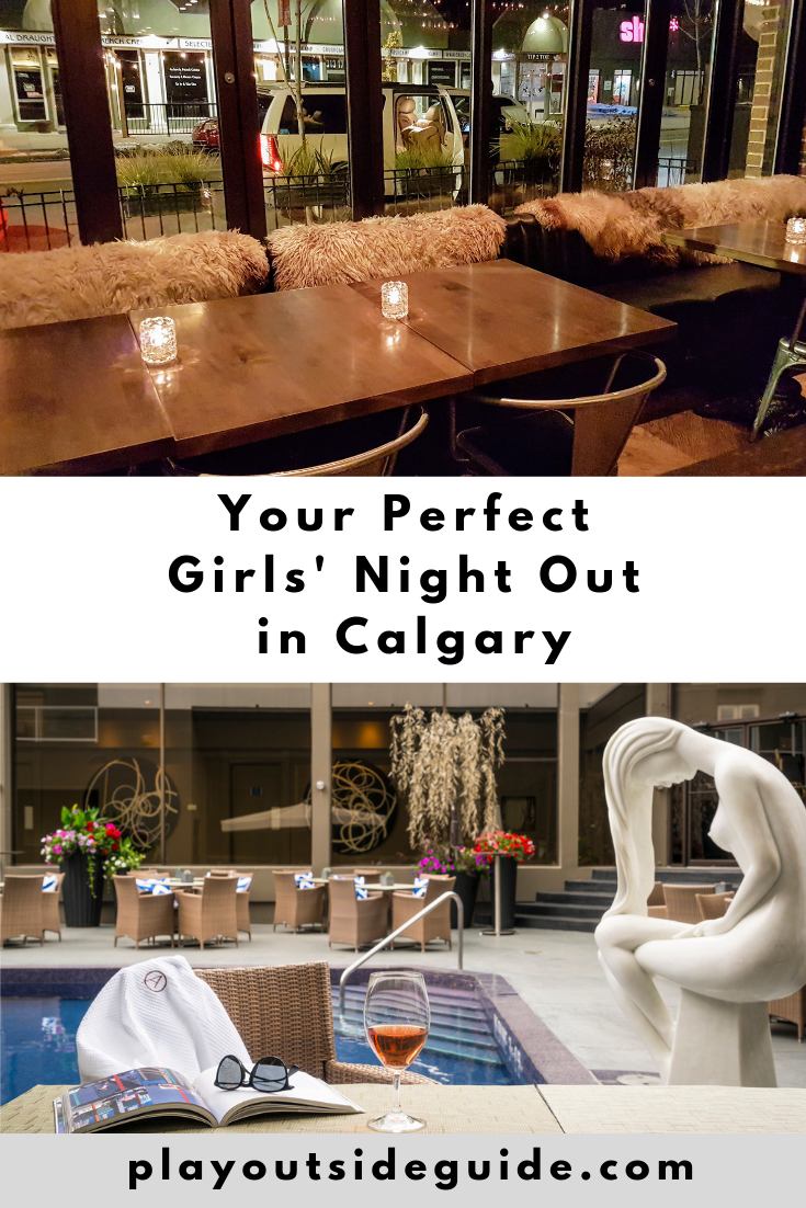 your perfect girls' night out in Calgary - pinterest pin